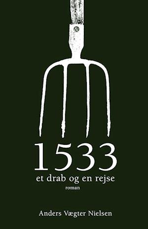 1533: et drab og en rejse