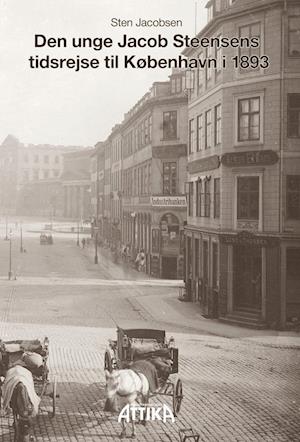 Den unge Jacob Steensens tidsrejse til København i 1893