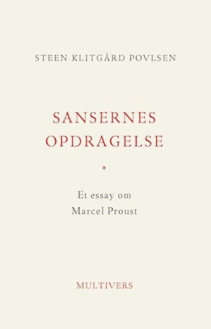 Sansernes opdragelse: Et essay om Marcel Proust