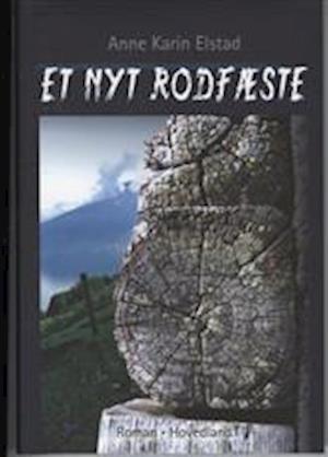 Et nyt rodfæste: roman