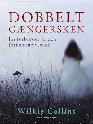 Dobbeltgængersken. En forbryder af den fornemme verden