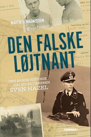 Den Falske Løjtnant: Den sande historie om storstikkeren Sven Hazel