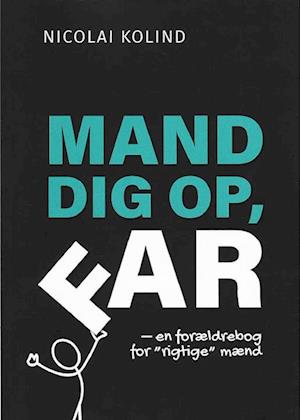 Mand dig op, Far