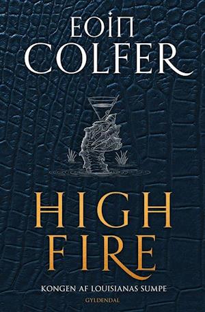 Highfire: Kongen af Louisianas sumpe
