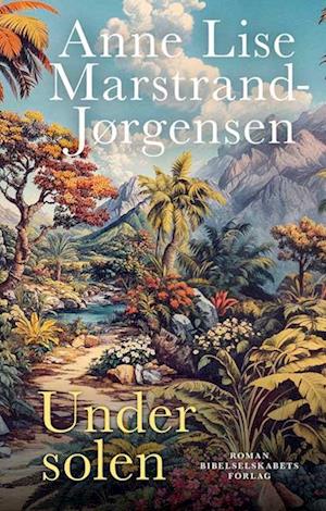 Under solen: Roman over Det Gamle Testamente