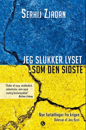 Jeg slukker lyset som den sidste: Nye fortællinger fra krigen