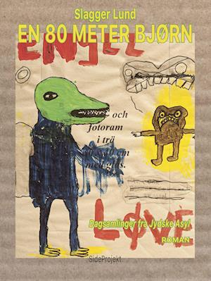 En 80 meter bjørn: Dagsamlinger fra Jydske Asyl