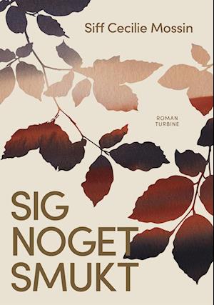 Sig noget smukt
