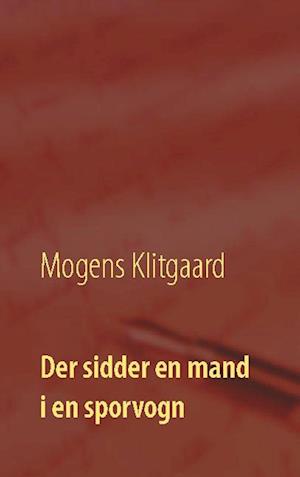 Der sidder en mand i en sporvogn