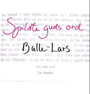 Spildte guds ord Balle Lars