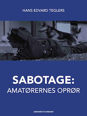 Sabotage. Amatørernes oprør