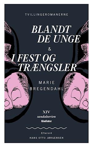 Tvillingeromanerne Blandt de Unge & I Fest og Trængsler