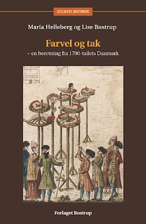 Farvel og tak: en beretning fra 1700-tallets Danmark