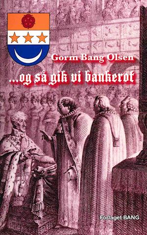 ..Og så gik vi bankerot