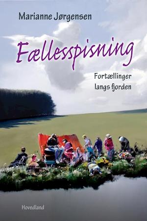 Fællesspisning: Fortællinger langs fjorden