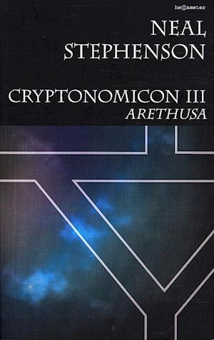 Cryptonomicon III: Arethusa