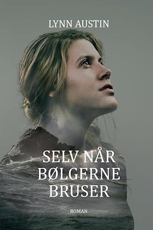 Selv når bølgerne bruser