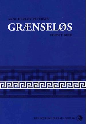 Grænseløs - 1. bind: Erindringsroman