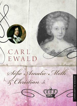 Sofie Amalie Moth og Christian 5.