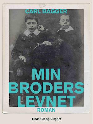 Min broders levnet