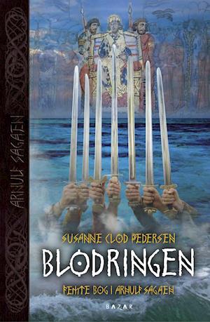 Blodringen: Arnulf sagaen bind 5
