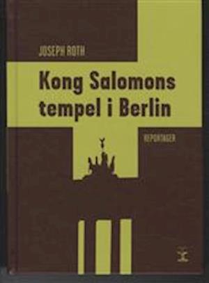 Kong Salomons tempel i Berlin: Reportager 1920-30