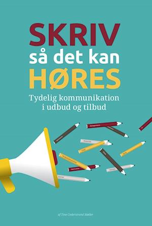 Skriv så det kan høres: Tydelige kommunikation i udbud og tilbud