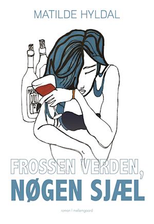 Frossen verden, nøgen sjæl