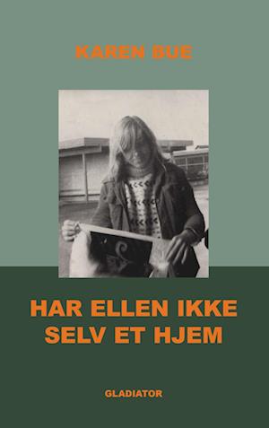 Har Ellen ikke selv et hjem