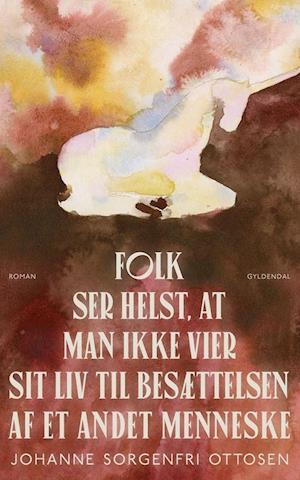 Folk ser helst, at man ikke vier sit liv til besættelsen af et andet menneske