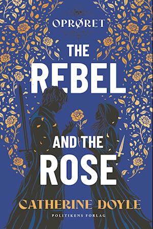 The Rebel and the Rose - Oprøret