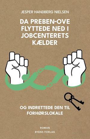 Da Preben-Ove flyttede ned i jobcenterets kælder og indrettede den til forhørslokale