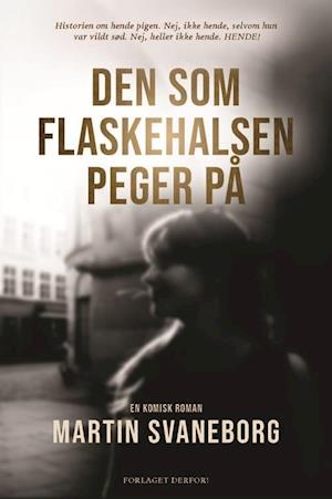 Den som flaskehalsen peger på