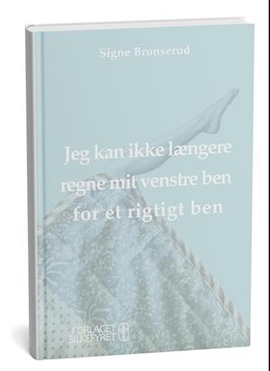 Jeg kan ikke længere regne mit venstre ben for et rigtigt ben