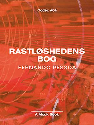 Rastløshedens bog: Med værker af Ferdinand Ahm Krag og et essay af Octavio Paz. Udvalgt og med efterskrift af Ingemai Larsen