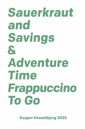 Sauerkraut and Savings & Adventure Time Frappuccino