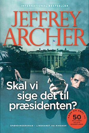 Skal vi sige det til præsidenten? (Kane og Abel -3)