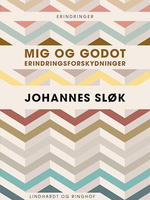 Mig og Godot. Erindringsforskydninger