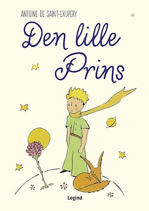 Den lille prins: Illustreret i farver med forfatterens tegninger