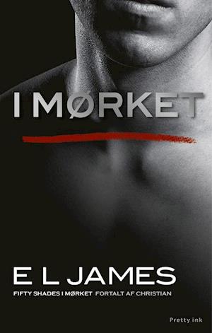 I mørket: Fifty Shades I mørket fortalt af Christian