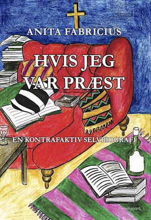 Hvis jeg var præst: En kontrafaktiv selvbiografi