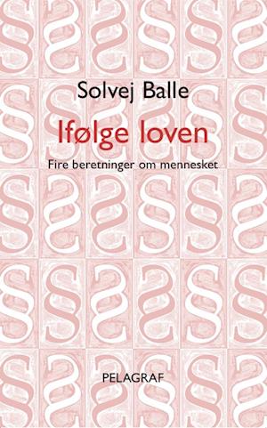 Ifølge loven: Fire beretninger om mennesket