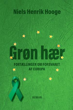 Grøn hær: Fortællinger om forsvaret af Europa
