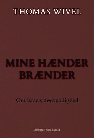 Mine hænder brænder: Om Israels nødvendighed