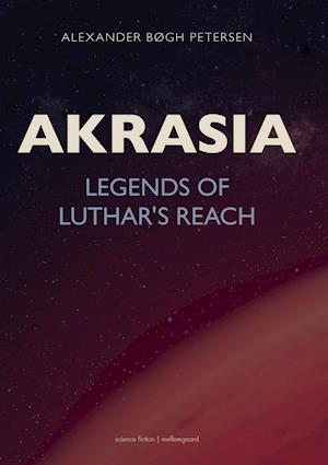 Akrasia: Legends of Luthar’s Reach