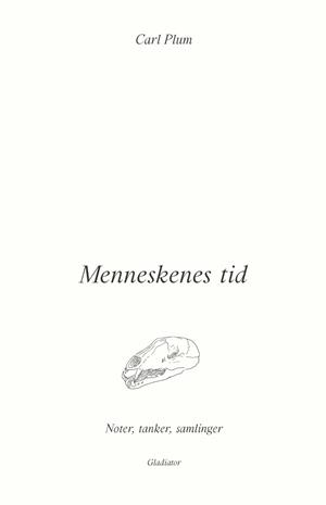 Menneskenes tid: Noter, tanker, samlinger