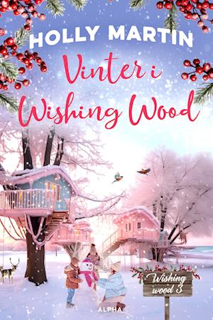 Vinter i Wishing Wood: Wishing Wood 3