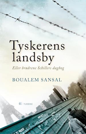 Tyskerens landsby: Eller brødrene Schillers dagbog