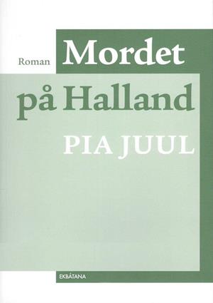 Mordet på Halland: Roman