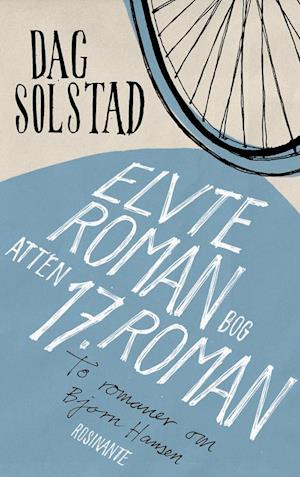 Elvte roman, bog atten/17. roman: To romaner om Bjørn Hansen